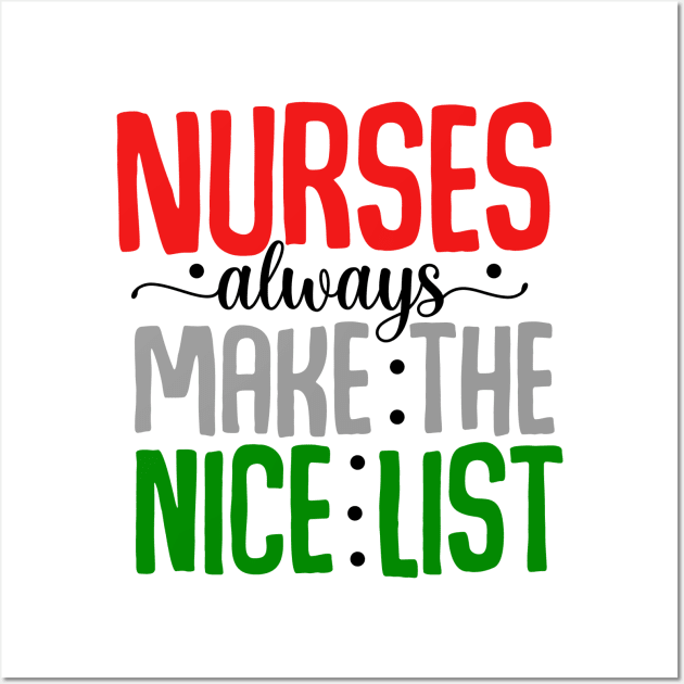 nurses always make nice list Wall Art by MZeeDesigns